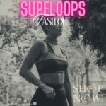 Superloops Fashion